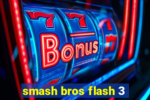 smash bros flash 3